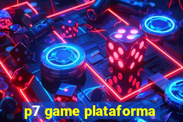 p7 game plataforma